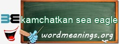 WordMeaning blackboard for kamchatkan sea eagle